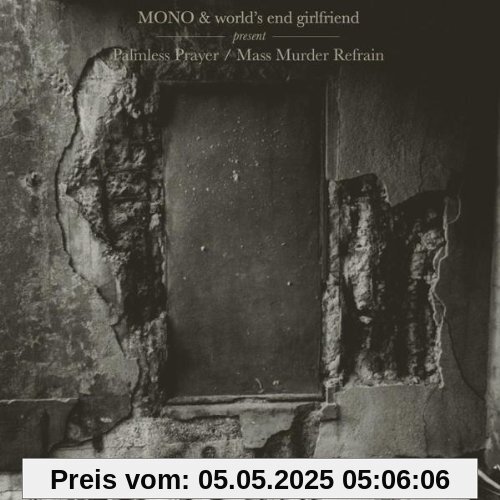 Palmless Prayer/Mass Murder von Mono & World'S End Girlfriend