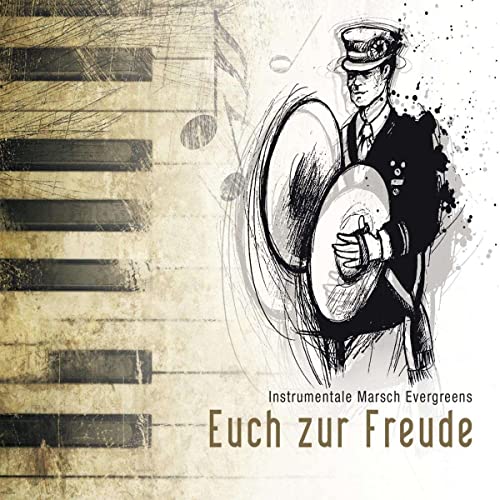 Euch zur Freude (Instrumentale Marsch Evergreens) von Monopol
