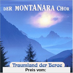 Traumland der Berge von Montanara Chor
