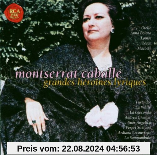 Les Grandes Heroines Lyriques von Montserrat Caballé