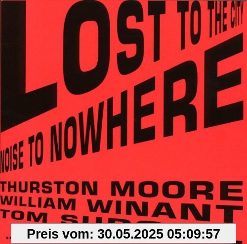 Lost to the City/Noise to Nowhere Lost to the City/Noise to Nowhere von Moore