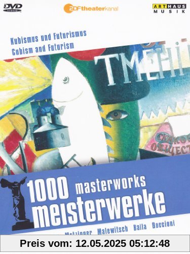 1000 Meisterwerke - Kubismus und Futurismus 1000 Meisterwerke - Kubismus und Futurismus von Moritz, Reiner E.