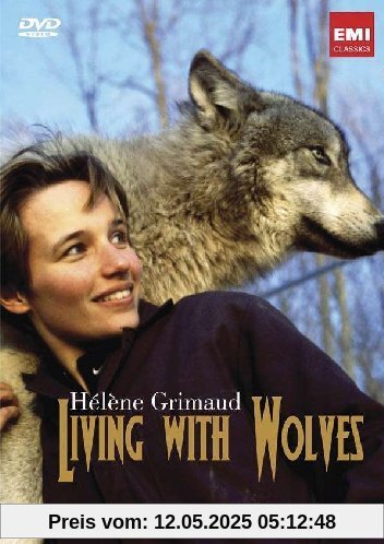 Helene Grimaud - Living with Wolves von Moritz, Reiner E.