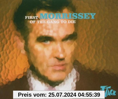 First of the Gang to die von Morrissey