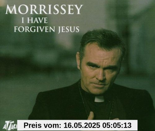 I Have Forgiven Jesus I Have Forgiven Jesus von Morrissey
