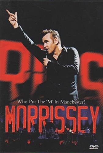 Morrissey - Who Put the 'M' in Manchester? von Morrissey
