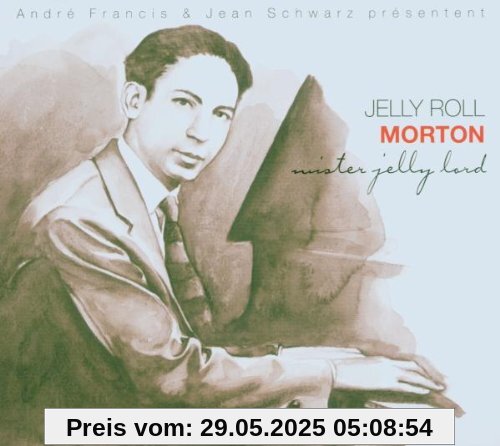 Mister Jelly Lord Mister Jelly Lord von Jelly Roll Morton