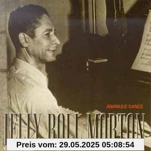 The Anamule Dance (Library of Congress Recordings Vol.2) von Jelly Roll Morton