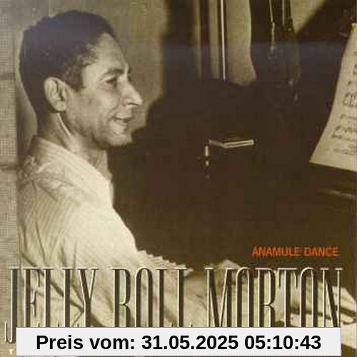 The Anamule Dance (Library of Congress Recordings Vol.2) von Jelly Roll Morton
