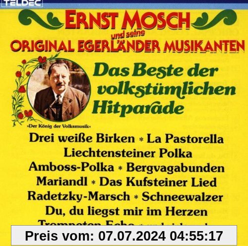 Das Beste der Volkstümlichen Hitparade von Mosch, Ernst & Seine Original Egerländer Musikanten