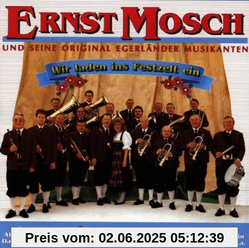 Wir Laden Ins Festzelt Ein von Ernst Mosch&seine Original Egerländer Musikanten