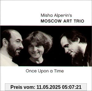 Once Upon a Time Once Upon a Time von Moscow Art Trio