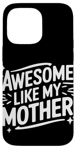 Mutter großartig wie meine Mutter Hülle für iPhone 14 Pro Max Mutter großartig wie meine Mutter Hülle für iPhone 14 Pro Max von Mother Mom Mother's Day Family