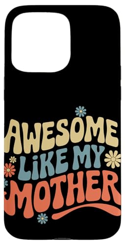 Mutter großartig wie meine Mutter Hülle für iPhone 15 Pro Max Mutter großartig wie meine Mutter Hülle für iPhone 15 Pro Max von Mother Mom Mother's Day Family