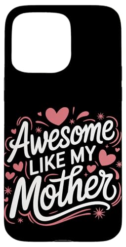 Mutter großartig wie meine Mutter Hülle für iPhone 15 Pro Max Mutter großartig wie meine Mutter Hülle für iPhone 15 Pro Max von Mother Mom Mother's Day Family