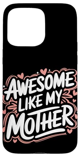 Mutter großartig wie meine Mutter Hülle für iPhone 15 Pro Max Mutter großartig wie meine Mutter Hülle für iPhone 15 Pro Max von Mother Mom Mother's Day Family