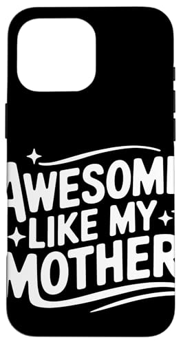 Mutter großartig wie meine Mutter Hülle für iPhone 16 Pro Max Mutter großartig wie meine Mutter Hülle für iPhone 16 Pro Max von Mother Mom Mother's Day Family