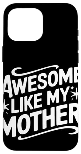 Mutter großartig wie meine Mutter Hülle für iPhone 16 Pro Max Mutter großartig wie meine Mutter Hülle für iPhone 16 Pro Max von Mother Mom Mother's Day Family