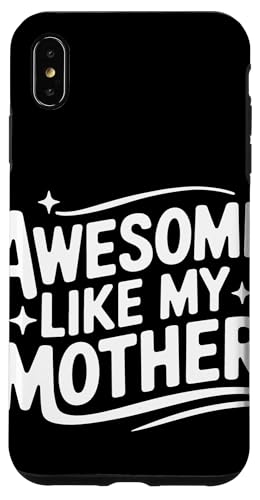 Mutter großartig wie meine Mutter Hülle für iPhone XS Max Mutter großartig wie meine Mutter Hülle für iPhone XS Max von Mother Mom Mother's Day Family