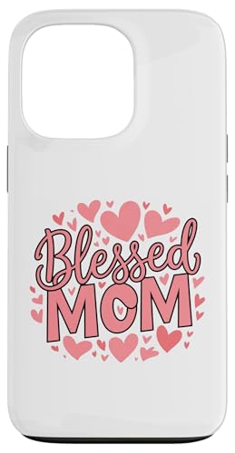 Blessed Mom Happy Mother's Day Girl Damen-Muttertagskleidung Hülle für iPhone 13 Pro von Mother's Day Clothing