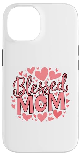Blessed Mom Happy Mother's Day Girl Damen-Muttertagskleidung Hülle für iPhone 14 von Mother's Day Clothing