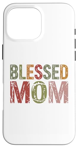 Blessed Mom Mama Mama Muttertag Kleidung Damen Hülle für iPhone 16 Pro Max von Mother's Day Clothing