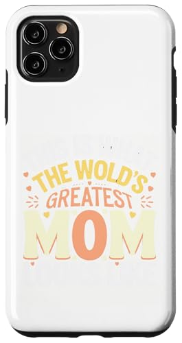 Muttertag: So sieht die beste Mutter der Welt aus Hülle für iPhone 11 Pro Max von Mother's Day Clothing