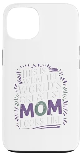 Muttertag: So sieht die beste Mutter der Welt aus Hülle für iPhone 13 von Mother's Day Clothing