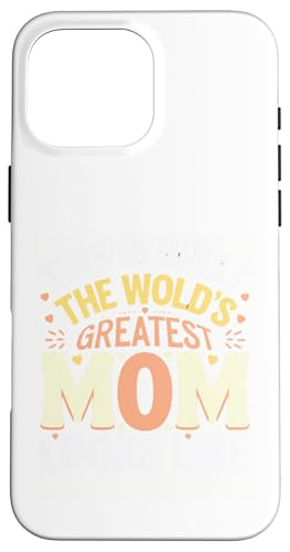 Muttertag: So sieht die beste Mutter der Welt aus Hülle für iPhone 16 Pro Max von Mother's Day Clothing