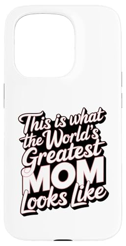 So sieht die beste Mutter der Welt aus Mama Apparel Hülle für iPhone 15 Pro von Mother's Day Clothing