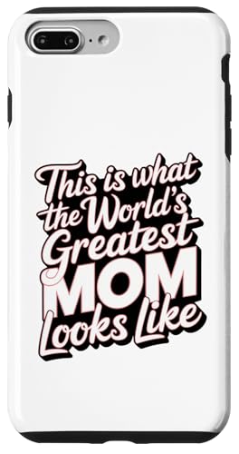 So sieht die beste Mutter der Welt aus Mama Apparel Hülle für iPhone 7 Plus/8 Plus von Mother's Day Clothing