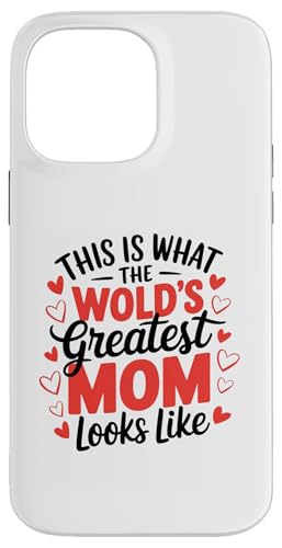 This Is What The World's Greatest Mom Looks Like Women Hülle für iPhone 14 Pro Max von Mother's Day Clothing