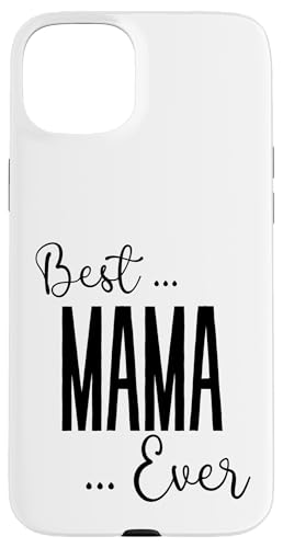 Best Mama Ever süße Mama Mütter Geburtstag Liebe für Mama Hülle für iPhone 15 Plus Best Mama Ever süße Mama Mütter Geburtstag Liebe für Mama Hülle für iPhone 15 Plus von Mothers Gift Shopp