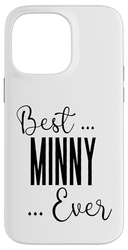 Best Minny Ever süße Mutter Mama Mütter Geburtstag Liebe Mama Hülle für iPhone 14 Pro Max von Mothers Gift Shopp