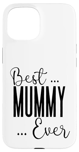 Best Mummy Ever süße Mama Mütter Geburtstag Liebe für Mama Hülle für iPhone 15 Best Mummy Ever süße Mama Mütter Geburtstag Liebe für Mama Hülle für iPhone 15 von Mothers Gift Shopp