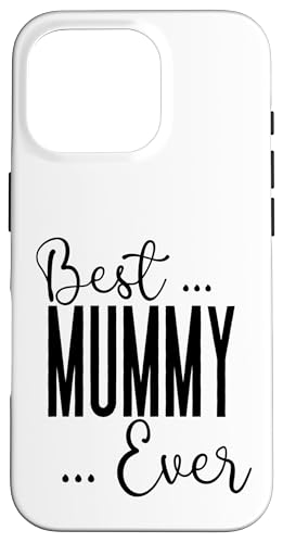 Best Mummy Ever süße Mama Mütter Geburtstag Liebe für Mama Hülle für iPhone 16 Pro von Mothers Gift Shopp