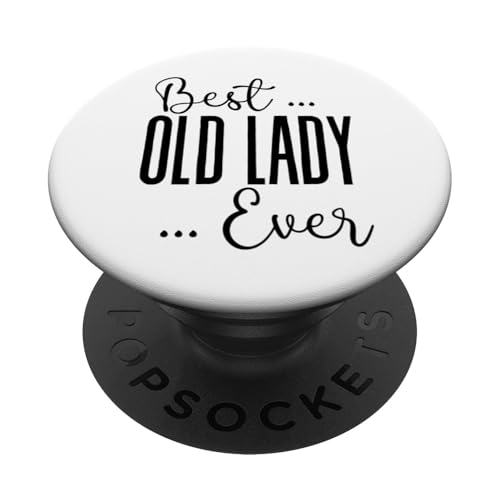 Best Old Lady Ever süße Mama Mütter Geburtstag Liebe für Mama PopSockets Klebender PopGrip Best Old Lady Ever süße Mama Mütter Geburtstag Liebe für Mama PopSockets Klebender PopGrip von Mothers Gift Shopp