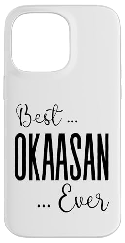 Der beste Okaasan aller Zeiten, der süße Ausdruck der Mutterliebe von Mama-Müttern Hülle für iPhone 14 Pro Max von Mothers Gift Shopp