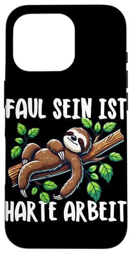 Faul Sein Ist Harte Arbeit Lustiges Faultier Motiv Faulenzer Hülle für iPhone 16 Pro von Motiv Faultier Lustig Faultierfan Geschenke