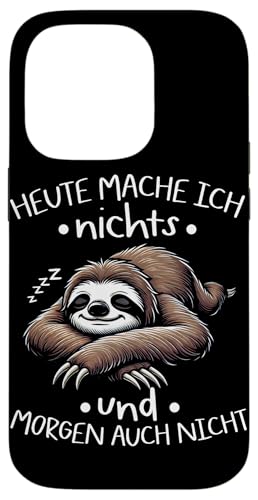 Heute Mache Ich Nichts Und Morgen Auch Nicht Faultier Hülle für iPhone 14 Pro von Motiv Faultier Lustig Faultierfan Geschenke