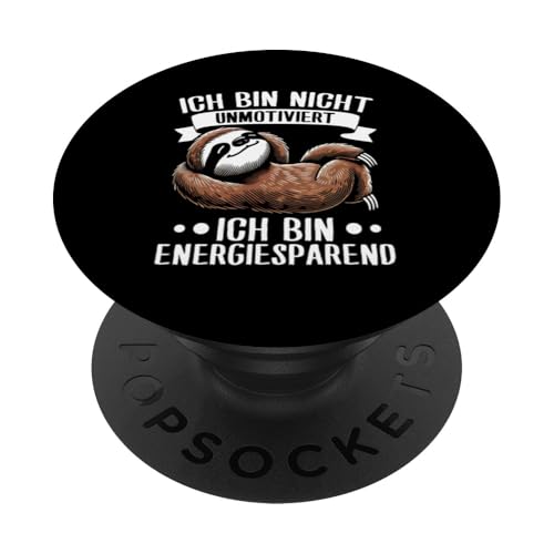 Ich Bin Nicht Unmotiviert Ich Bin Energiesparend Faultier PopSockets Klebender PopGrip Ich Bin Nicht Unmotiviert Ich Bin Energiesparend Faultier PopSockets Klebender PopGrip von Motiv Faultier Lustig Faultierfan Geschenke