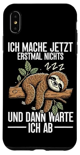 Ich Mache Jetzt Erstmal Nichts Und Dann Warte Ich Ab Faul Hülle für iPhone XS Max Ich Mache Jetzt Erstmal Nichts Und Dann Warte Ich Ab Faul Hülle für iPhone XS Max von Motiv Faultier Lustig Faultierfan Geschenke