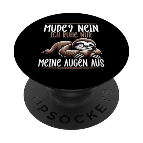 Mude Nein Ich Ruhe Nur Meine Augen Aus Lustige Spruch Faul PopSockets Klebender PopGrip Mude Nein Ich Ruhe Nur Meine Augen Aus Lustige Spruch Faul PopSockets Klebender PopGrip von Motiv Faultier Lustig Faultierfan Geschenke