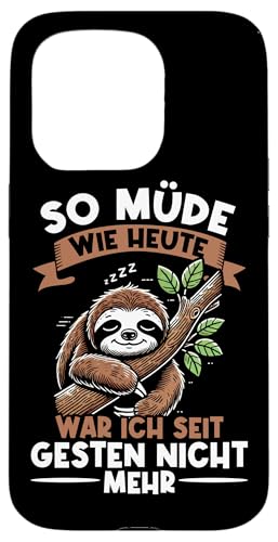 So Müde Wie Heute War Ich Seit Gestern Nicht Mehr Spruch Hülle für iPhone 15 Pro So Müde Wie Heute War Ich Seit Gestern Nicht Mehr Spruch Hülle für iPhone 15 Pro von Motiv Faultier Lustig Faultierfan Geschenke