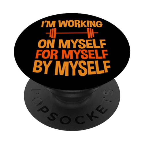 I'm Working On, For, By Myself --- PopSockets mit austauschbarem PopGrip von Motivation FH