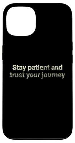 Bleiben Sie geduldig und vertrauen Sie Ihrer Reise - motivierend Hülle für iPhone 13 von Motivation and positive energy