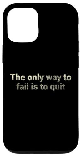 Der einzige Weg, um zu scheitern, ist aufzuhören - motivierend Hülle für iPhone 12/12 Pro von Motivation and positive energy
