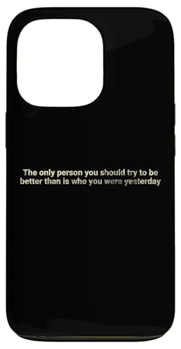 Die einzige Person, die Sie versuchen sollten, besser zu sein - motivierend Hülle für iPhone 13 Pro von Motivation and positive energy