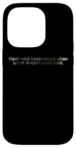 Harte Arbeit schlägt Talent, wenn... Motivierendes Zitat Hülle für iPhone 14 Pro von Motivation and positive energy