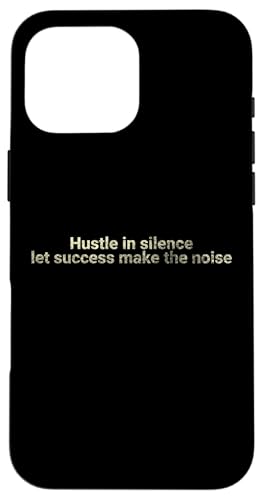 Hektik in der Stille, lass Erfolg den Lärm machen - motivierend Hülle für iPhone 16 Pro Max Hektik in der Stille, lass Erfolg den Lärm machen - motivierend Hülle für iPhone 16 Pro Max von Motivation and positive energy